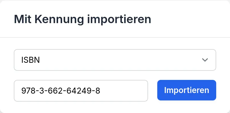 Import-Bereich 'Mit Kennung importieren': Eingabefeld für Identifikationsnummer (ISBN, DOI, etc.) mit Importieren-Button zum schnellen Hinzufügen von Publikationen.