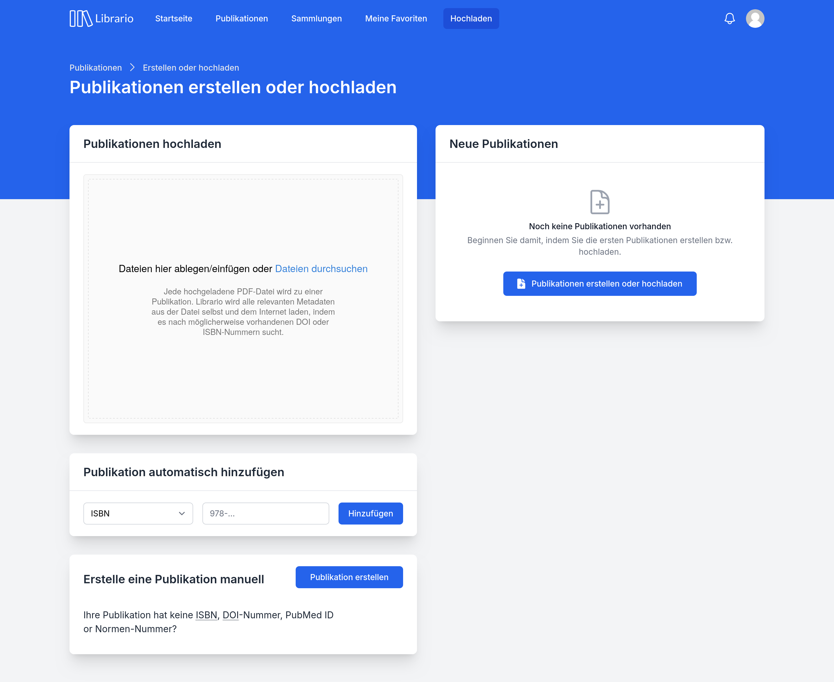 Screenshot der Seite "Publikationen erstellen oder hochladen" in der Librario-Software.
  Links die Möglichkeiten, Publikationen als PDF hochzuladen, per ISBN/DOI hinzuzufügen oder manuell zu erstellen.
  Rechts eine Box, die später eine Liste der zuletzt hochgeladenen Publikationen zeigt.